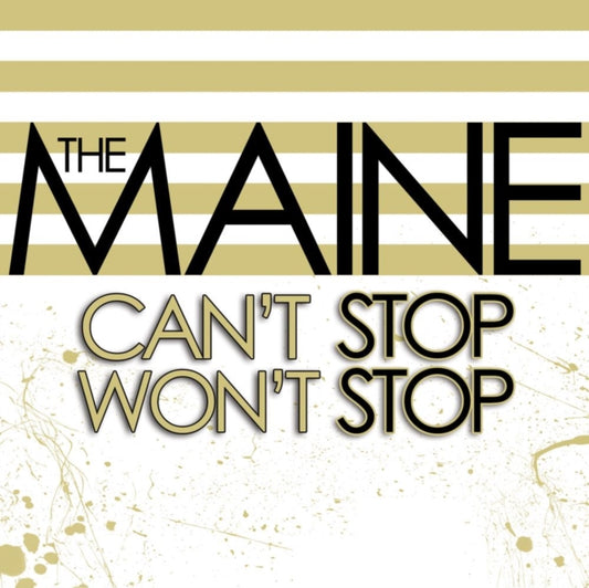 Maine - Cant Stop Wont Stop (Vinyl)