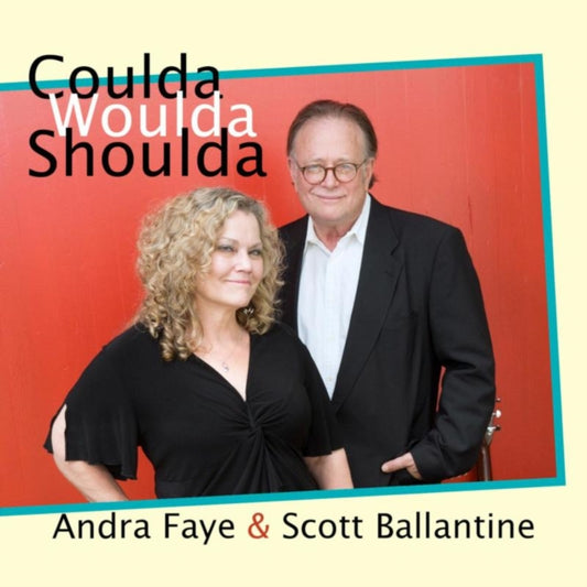 Andra Faye & Scott Ballantine - Coulda Woulda Shoulda (CD)