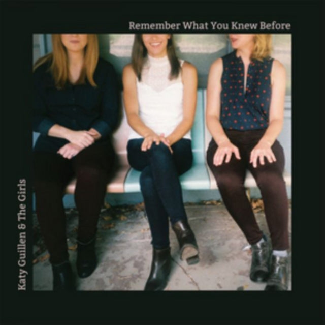 Katy Guillen & The Girls - Remember What You Knew Before (CD)