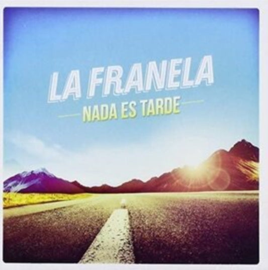 La Franela - Nada Es Tarde (CD)