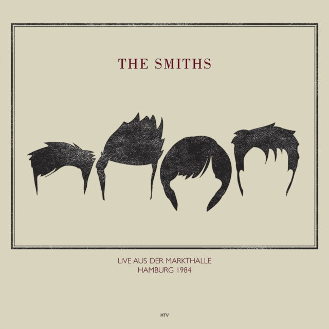 Smiths - Live At Rockpalast Markthalle In Hamburg May 4. 1984 (Vinyl)