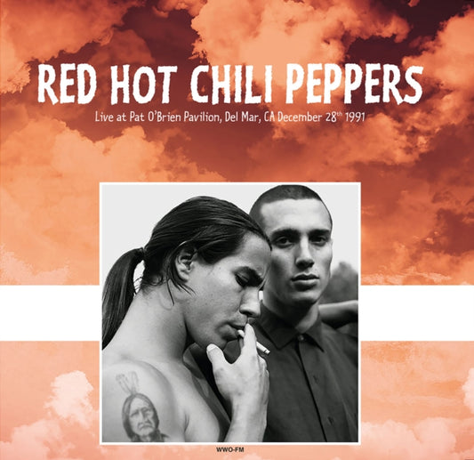 Red Hot Chili Peppers - Live At Pat OBrien Pavilion Del Mar Ca December 28th 1991 (Red Vinyl) (Vinyl)