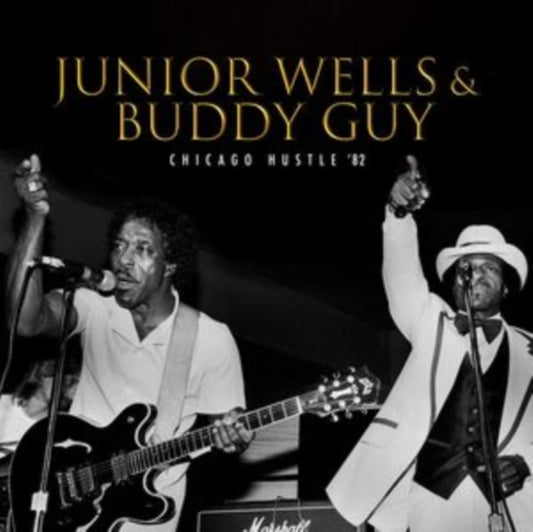 Junior Wells & Buddy Guy - Chicago Hustle 82 (CD)