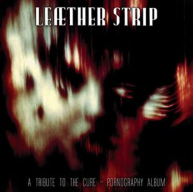 Leaether Strip - A Tribute To The Cure - Pornography Album (Vinyl)