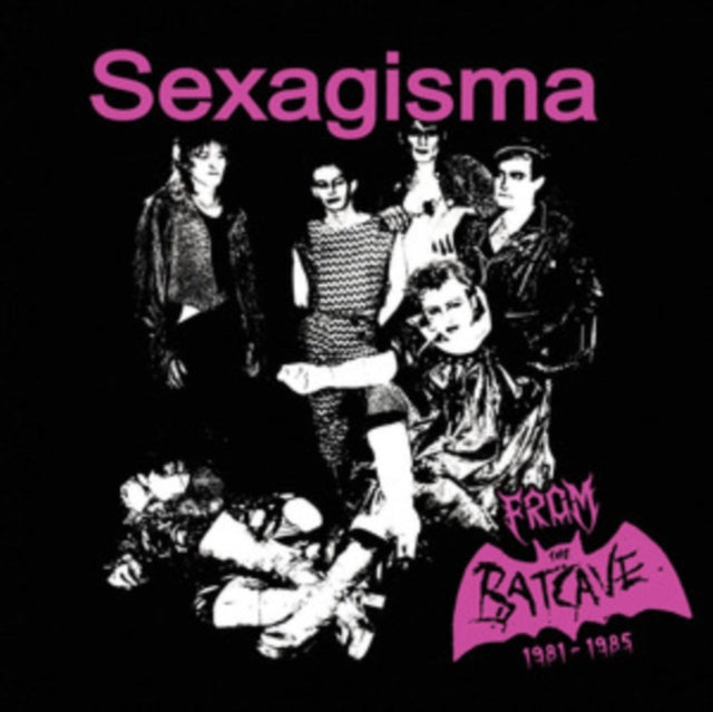 Sexagisma - From The Batcave 1981-1985 (Vinyl)