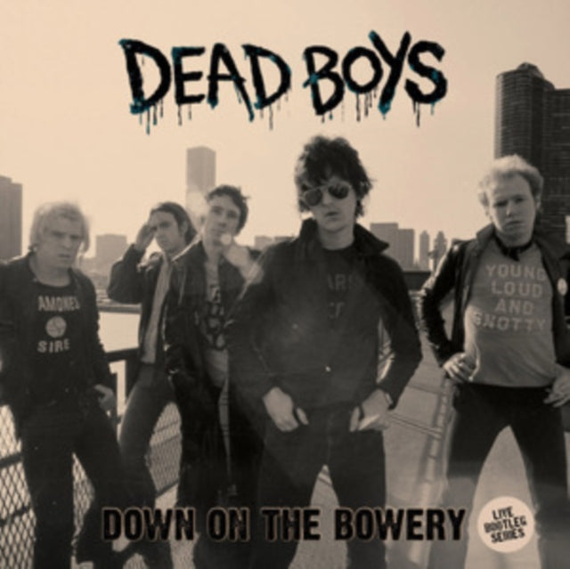 Dead Boys - Down On The Bowery (Vinyl)