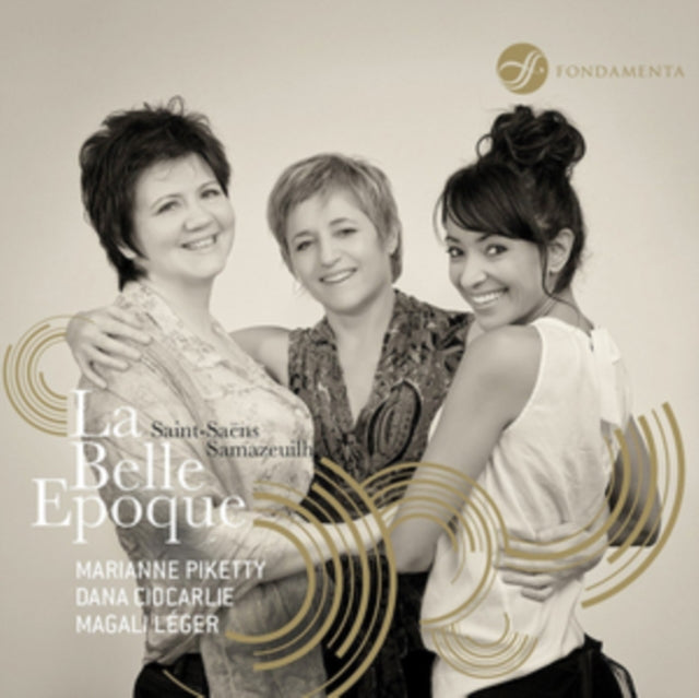Dana Ciocarlie / Magali Leger & Marianne Piketty - La Belle Epoque (CD)
