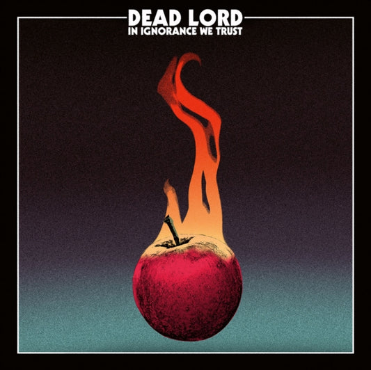 Dead Lord - In Ignorance We Trust (CD)