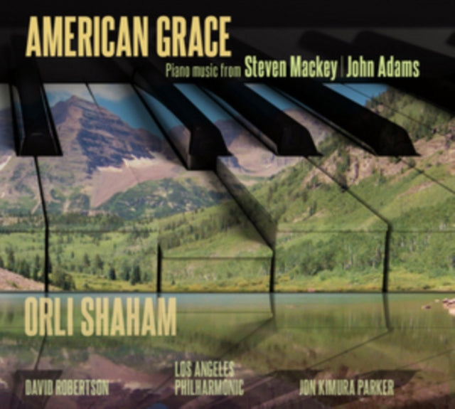 Los Angeles Philharmonic / David Robertson / Orli Shaham / John Kimura Parker - American Grace. Piano Music From John Adams And Steven Mackey (CD)