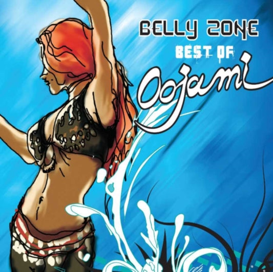 Oojami - Belly Zone: Best Of Oojami (CD)