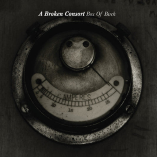 Broken Consort - Box Of Birch (Vinyl)