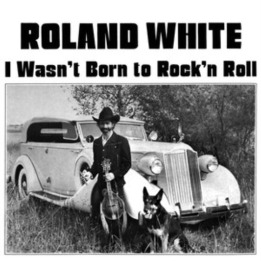 Roland White - Wasn't Born To Rock N Roll (CD)