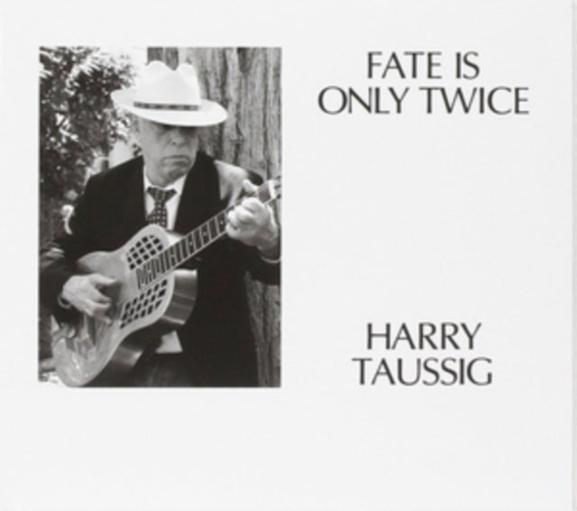 Harry Taussig - Fate Is Only Twice (CD)