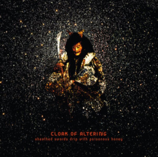Cloak Of Altering - Sheathed Swords Drip With Poisonous Honey (Vinyl)