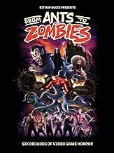 From Ants To Zombies: Six Decades Of Video Game Horror (Books)