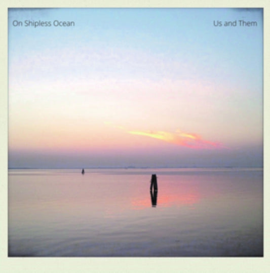 Us And Them - On Shipless Ocean (CD)