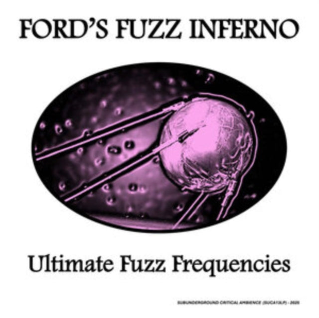 Fords Fuzz Inferno - Ultimate Fuzz Frequencies (Vinyl)