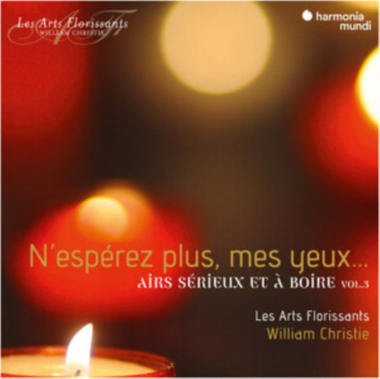 William Christie / Les Arts Florissants - NEsperez Plus Mes Yeux. Airs Serieux Et A Boire Vol. 3 (CD)