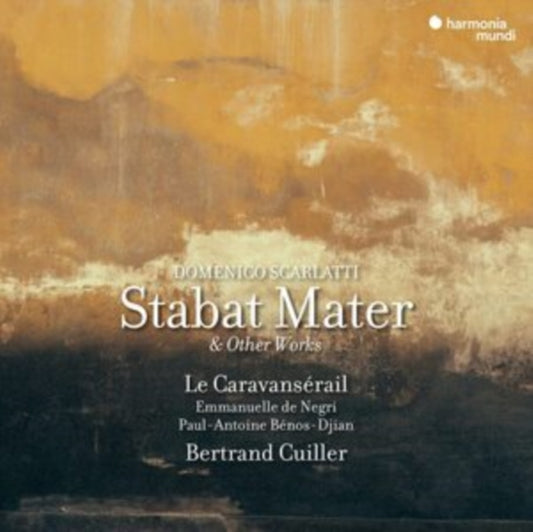 Le Caravanserail / Emmanuelle De Negri / Paul-Antoine Benos-Djian / Bertrand Cuiller - Domenico Scarlatti: Stabat Mater & Other Works (CD)