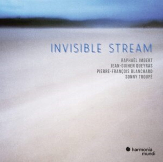 Raphael Imbert / Jean-Guihen Queyras / Pierre-Francois Blanchard / Sonny Troupe - Invisible Stream (CD)