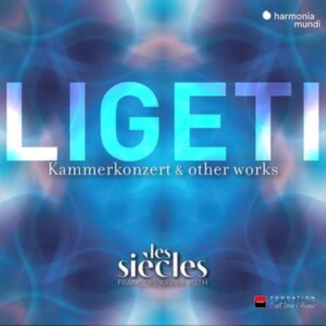 Les Siecles / Francois-Xavier Roth - Ligeti: Six Bagatelles / Chamber Concerto & Ten Pieces For Wind Quintet (Live) (CD)