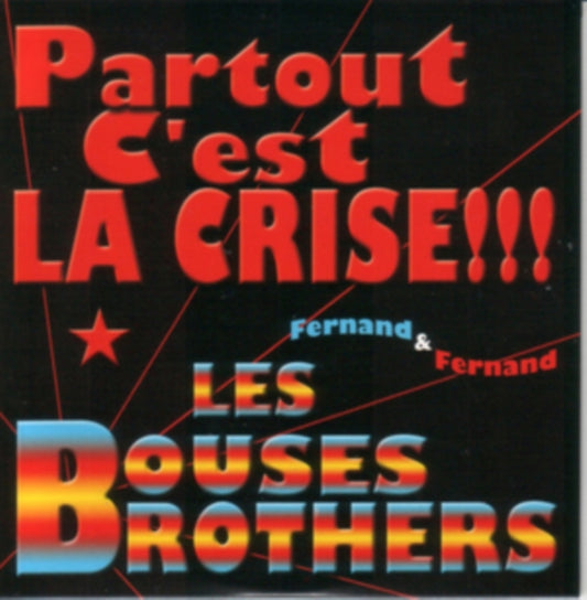 Les Bouses Brothers - Partout CEst La Crise !!! (CD Single)