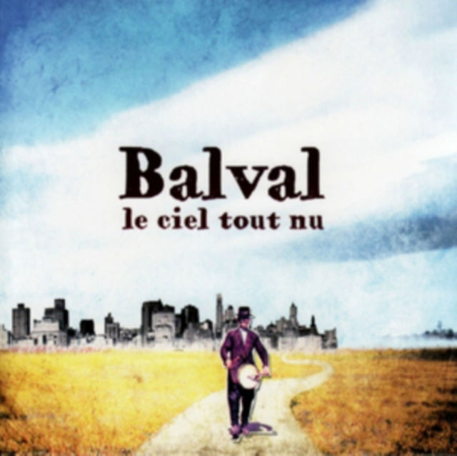 Balval - Le Ciel Tout Nu (CD)