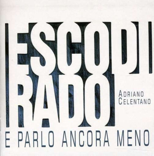 Adriano Celentano - Esco Di Rado E Parlo.. (CD)