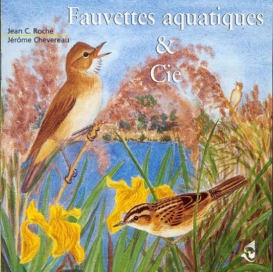 Sons De La Nature - Fauvettes Aquatiques Et Cie (CD)