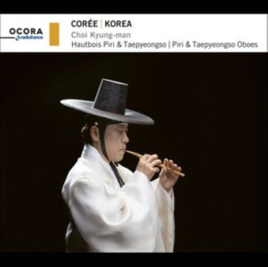Choi Kyung-MAN - Korea: Piri & Taepyeongso Oboes (CD)