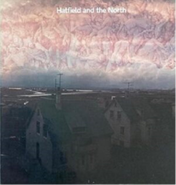 Hatfield And The North - Hatfield And The North (Vinyl)