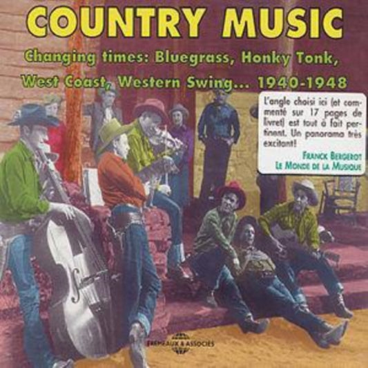Country Music - Changing Times: Bluegrass. Honky Tonk. West Coast. Western Swing 1940-1948 (CD)