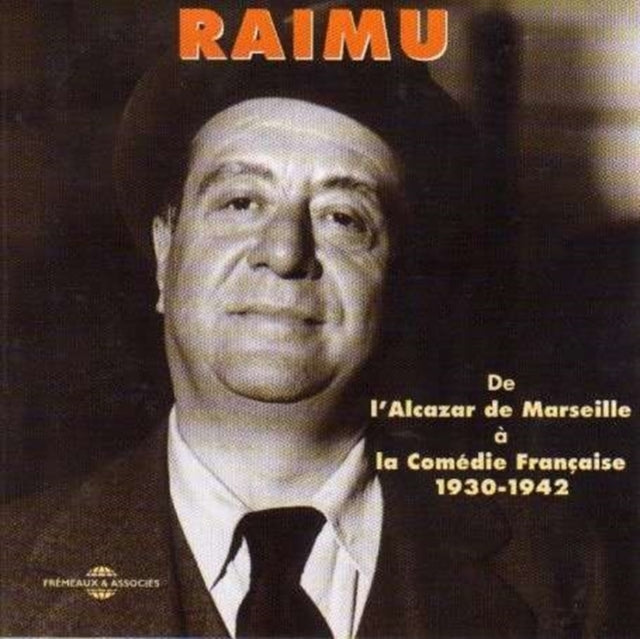 Raimu (1930-1942) - De L Alcazar De Marseille A La Comedie Francaise 1930 - 1942 (CD)