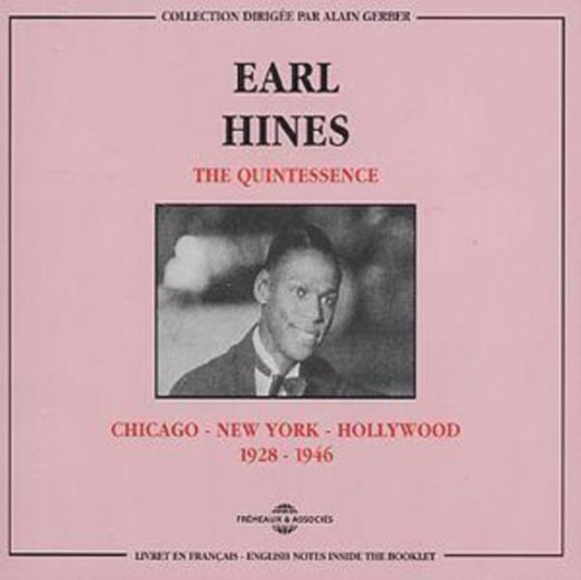 Earl Hines - The Quintessence: Chicago-N.Y.-Hollywood 1928-1946 (CD)