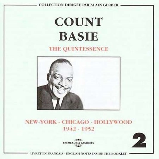 Count Basie Vol. 2 - The Quintessence: New York-Chicago-Hollywood 1942-1952 (CD)