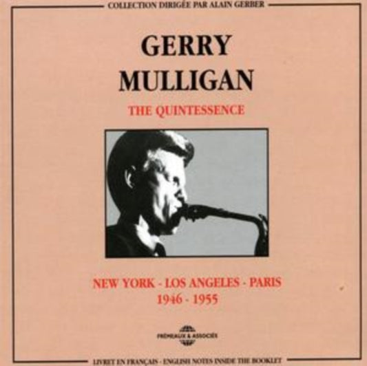 Gerry Mulligan - The Quintessence - New York Los Angeles Paris 1946-1955 (CD)