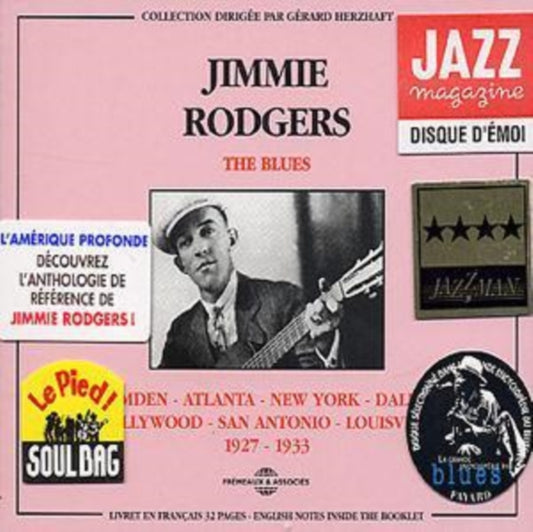 Jimmie Rodgers - The Blues: Camden-Atlanta-N.Y.-Dallas-Hollywood 1927-1933 (CD)