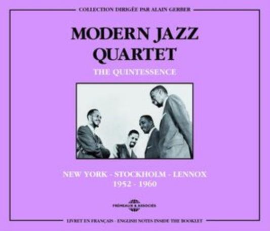Modern Jazz Quartet - The Quintessence New-York - Stockholm - Lennox 1952 - 1960 (CD)