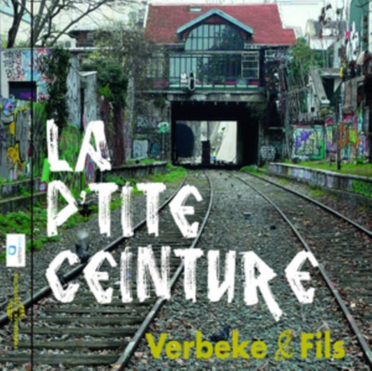 La Ptite Ceinture - Verbeke & Fils (Patrick & Steve Verbeke) (CD)