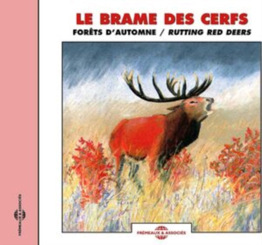 Le Brame Des Cerfs - Forets Dautomne - Rutting Red Deers (CD)