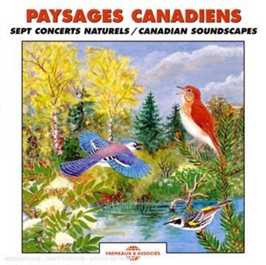 Paysages Canadiens - Canadian Soundscapes (CD)