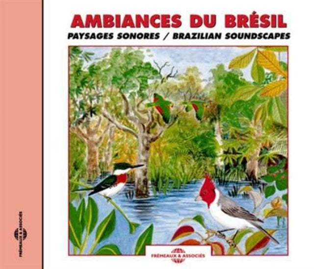 Ambiances Du Bresil - Paysages Sonores - Brazilian Soundscapes (CD)
