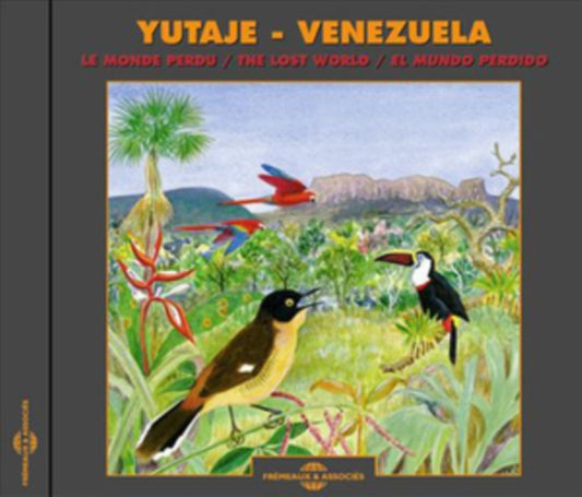 Yutaje - Le Monde Perdu Du Venezuela - Yutaje. Venezuela: The Lost World / El Mundo Perdido (CD)
