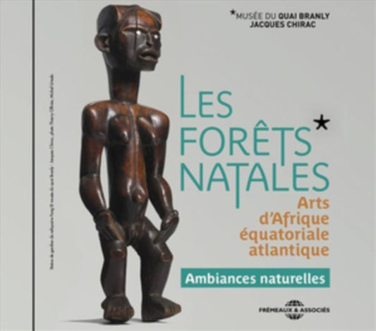 Coedition Musee Du Quai Branly - Jacques Chirac - Les Forets Natales - Arts D'afrique Equatoriale (CD)