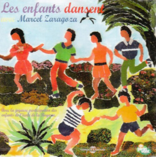 Zaragoza - Direction Jean Gibaud - Les Enfants Dansent Avec Marcel Zaragoza (CD)