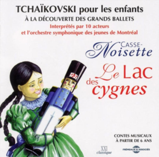 Tchaikovski - Casse Noisette - Le Lac Des Cygnes (CD)