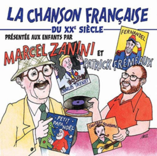 Artistes Divers - La Chanson Francaise Du Xxe Siecle Presentee Aux Enfants Par Marcel Zanini Et Patrick Fremeaux (CD)