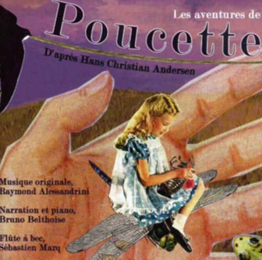 Les Aventures De Poucette - D Apres Hans Christian Andersen - Conte Musical Pour Flute A Bec Et Piano (CD)