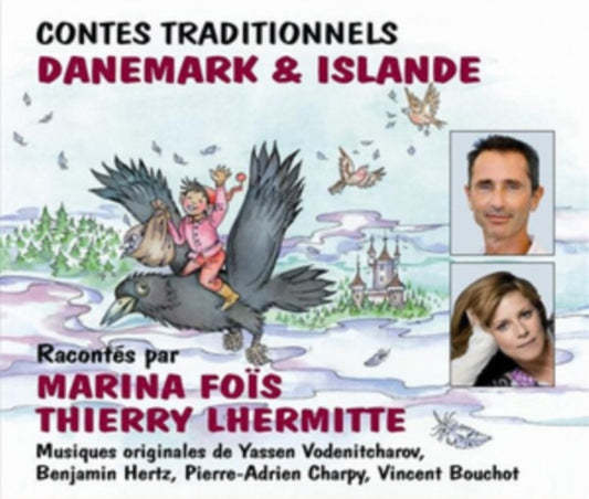 Six Contes Traditionnels Du Danemark & Dislande - Racontes Par Marina Fois Et Thierry Lhermitte (CD)