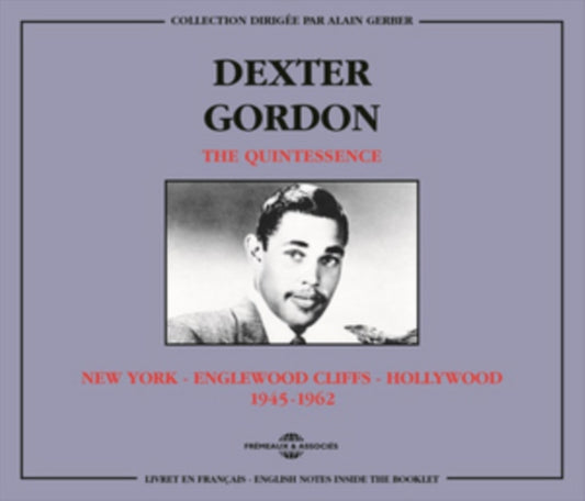 Dexter Gordon - The Quintessence New York - Englewood Cliffs - Hollywood 1945-1962 (CD)